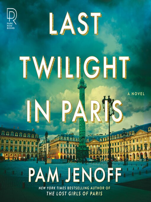 Title details for Last Twilight in Paris by Pam Jenoff - Wait list